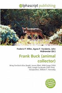 Frank Buck (Animal Collector)