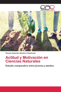 Actitud y Motivación en Ciencias Naturales