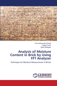 Analysis of Moisture Content in Brick by Using FFT Analyzer