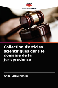 Collection d'articles scientifiques dans le domaine de la jurisprudence
