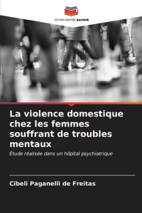 violence domestique chez les femmes souffrant de troubles mentaux