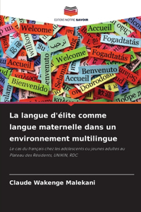 langue d'élite comme langue maternelle dans un environnement multilingue