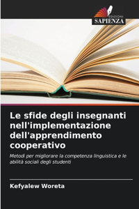 sfide degli insegnanti nell'implementazione dell'apprendimento cooperativo