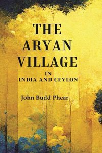 The Aryan Village: In India and Ceylon [Hardcover]