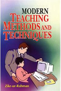 Modern Teaching Methods and Techniques