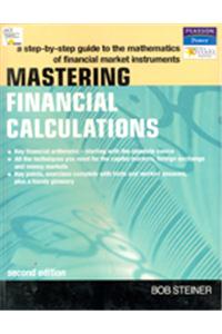 Mastering Financial Calculations : A Step-by-Step Guide to the Mathematics of Financial Market Instruments