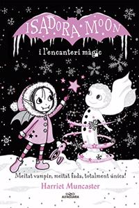La Isadora Moon i l'encanteri magic (Grans histories de la Isadora Moon 1): Un llibre magic amb purpurina a la coberta!