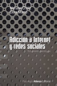 Adiccion a Internet y redes sociales: Tratamiento psicologico