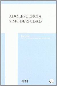ADOLESCENCIA Y MODERNIDAD