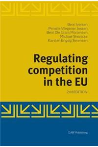 Regulating Competition in the Eu