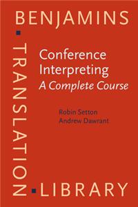 Conference Interpreting - A Complete Course