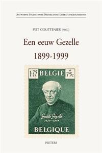 Een Eeuw Gezelle. 1899-1999