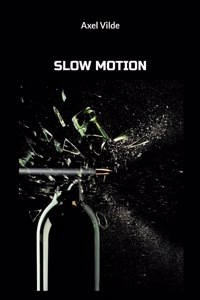 Slow Motion