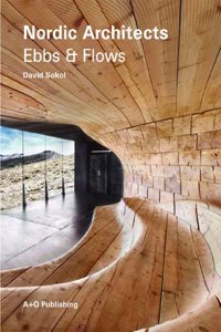 Nordic Architects - Ebbs and Flows