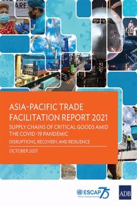 Asia-Pacific Trade Facilitation Report 2021