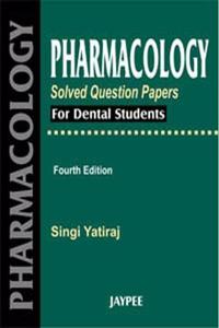 Pharmacology Solved Question Papers for Dental Students