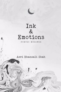 Poetry book Ink and Emotions: Poetic Musings