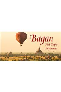 Bagan: And Upper Myanmar