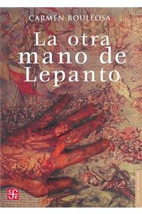 Otra Mano de Lepanto = Lepanto's Other Hand