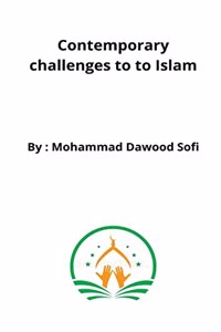 Contemporary challenges to to Islam