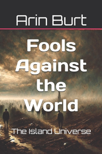 Fools Against the World