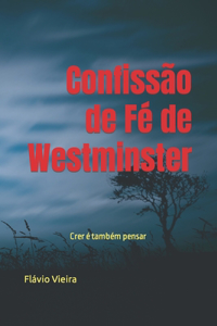 Confissão de Fé de Westminster Comentada