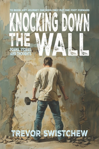 Knocking Down The Wall
