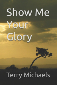 Show Me Your Glory