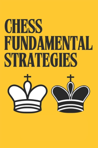 Chess Fundamental Strategies