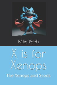 X is for Xenops