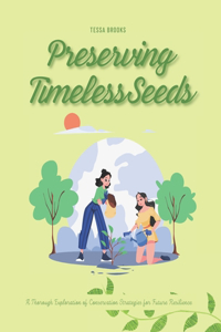 Preserving Timeless Seeds