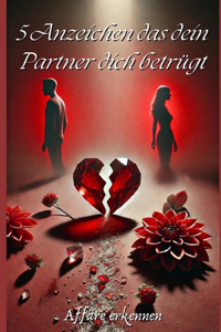 5 Anzeichen das dein Partner dich betrügt