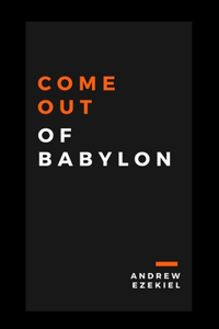 Come Out Of Babylon