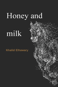 Honey and milk