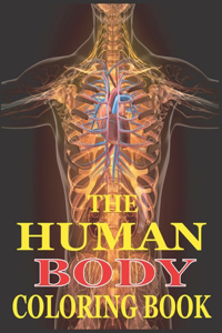 The Human Body Coloring Book