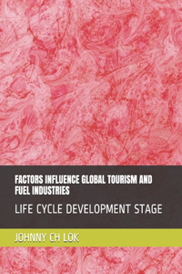 Factors Influence Global Tourism and Fuel Industries