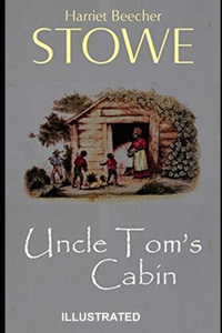 Uncle Tom's Cabin Illustrated