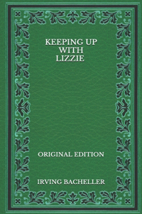 Keeping up with Lizzie - Original Edition