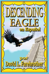 Descending Eagle en Español