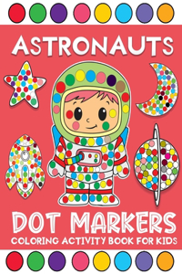 astronauts dot markers coloring activity book for kids