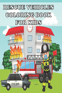 Rescue Vehicles Coloring Book For Kids