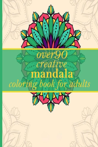 over 90 creative mandala coloring book for adults