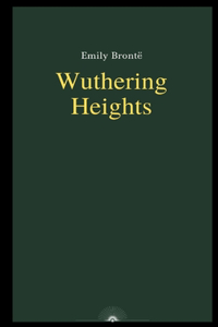 Wuthering Heights by Emily Brontë