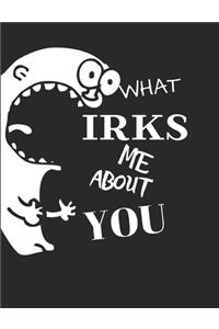 What Irks Me About You - Let It All Out