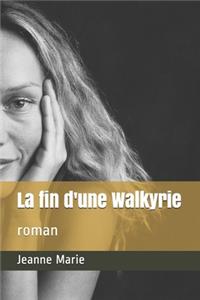 La fin d'une Walkyrie