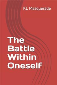 Battle Within Oneself