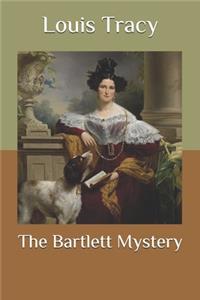 The Bartlett Mystery