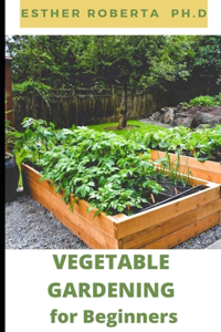 Vegetable Gardening for Beginners