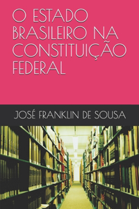 O Estado Brasileiro Na Constituição Federal