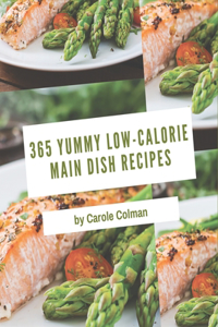 365 Yummy Low-Calorie Main Dish Recipes
